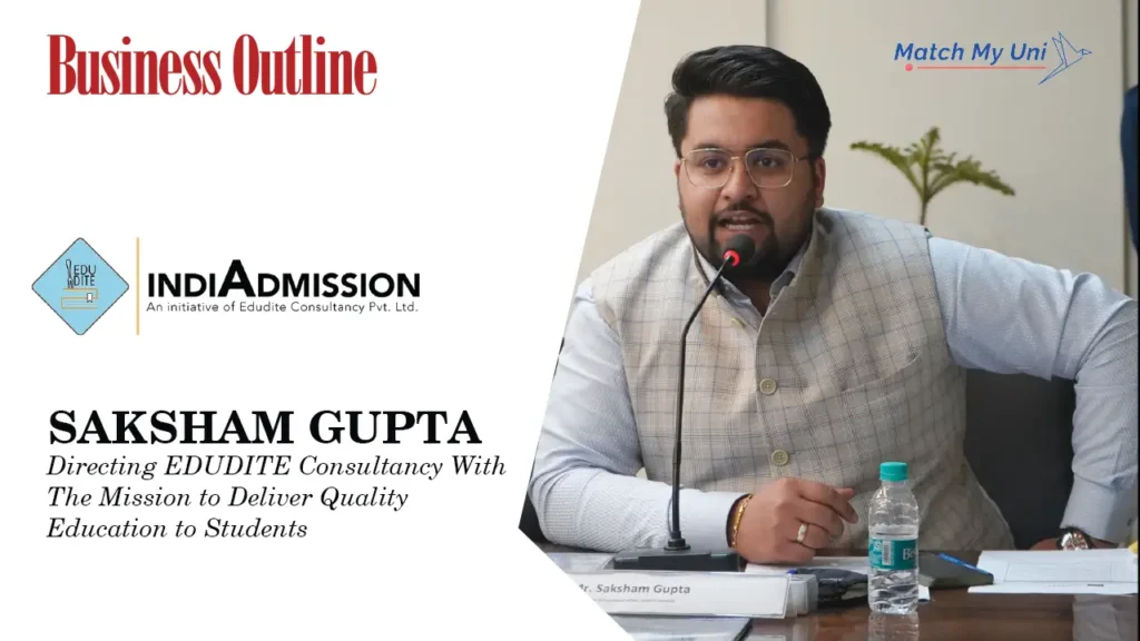 Mr. Saksham Gupta, Directing EDUDITE Consultancy With The Mission Of “Delivering Quality Education to Students Globally