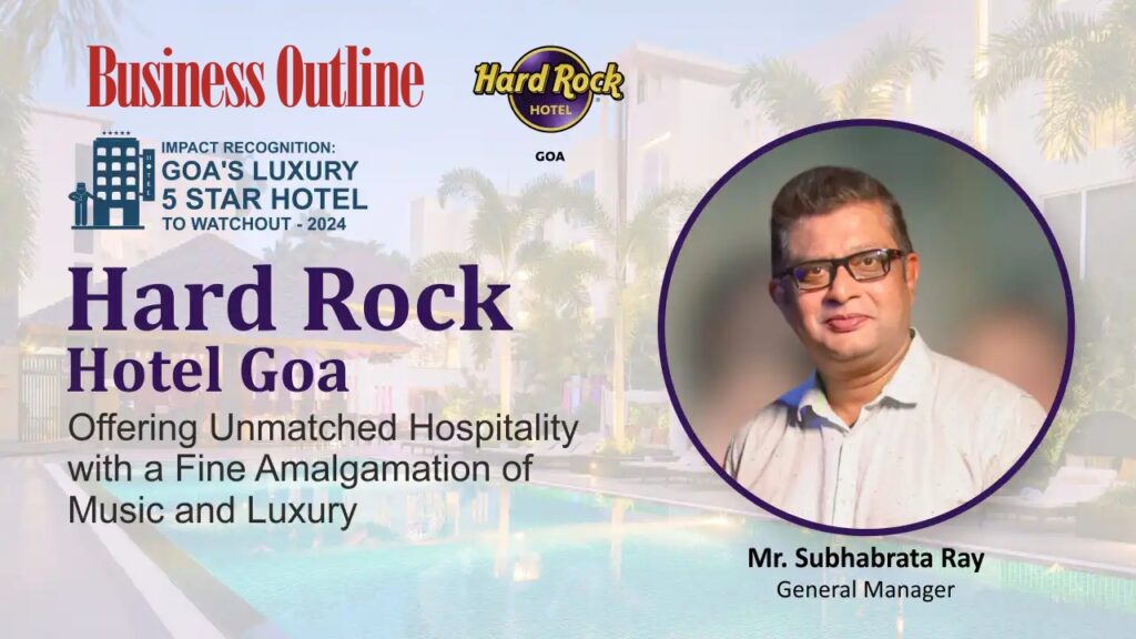 Hard Rock Hotel Goa: Redefining Hospitality with Music and Luxury