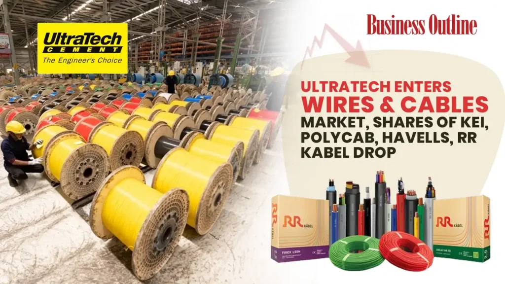 UltraTech Enters Wires & Cables Market, Shares of KEI, Polycab, Havells, RR Kabel Drop