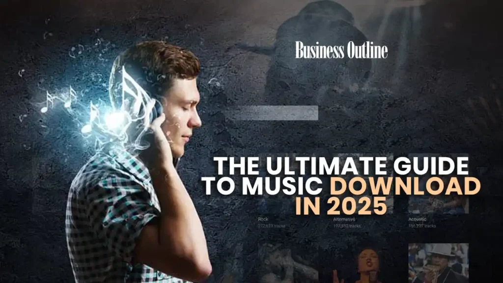 The Ultimate Guide to Music Download in 2025