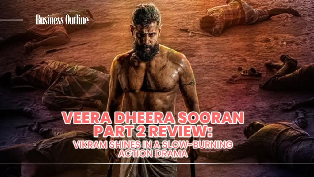 Veera Dheera Sooran Part 2 Review: Vikram Shines in a Slow-Burning Action Drama