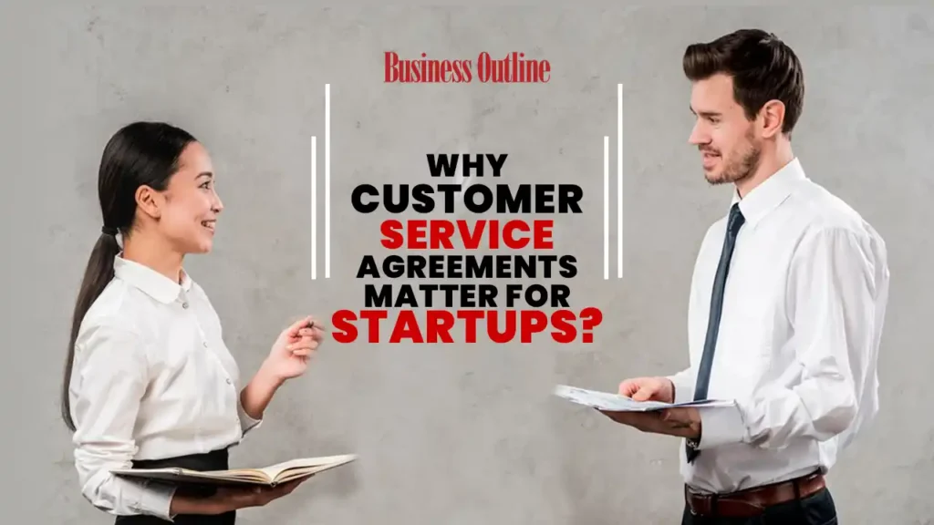 Why customer service agreements matter for startups?