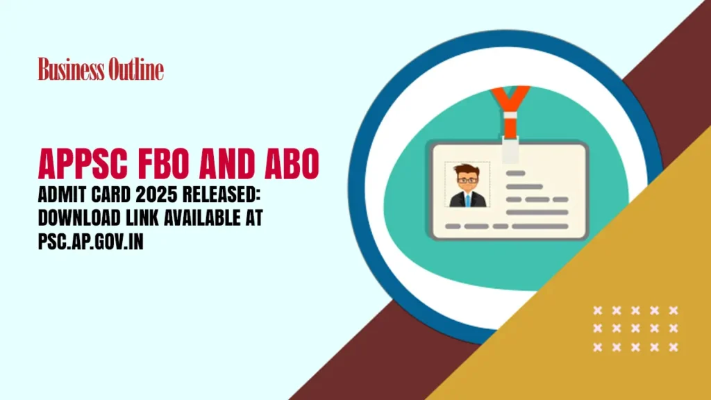 APPSC FBO and ABO Admit Card 2025 Released: Download Link Available at psc.ap.gov.in