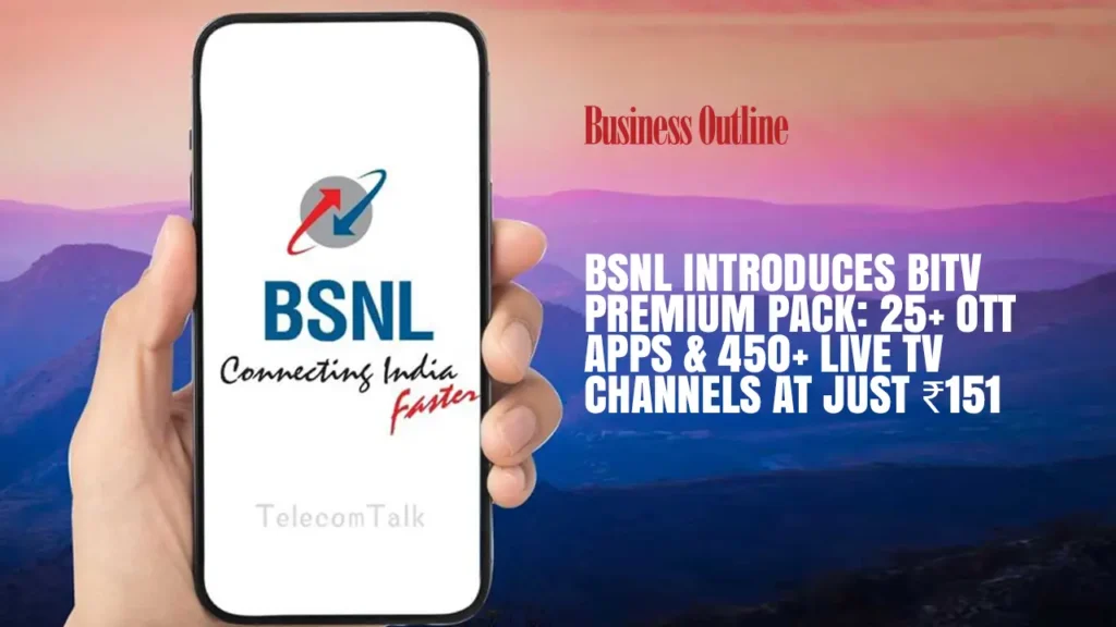 BSNL Introduces BiTV Premium Pack: 25+ OTT Apps & 450+ Live TV Channels at Just ₹151