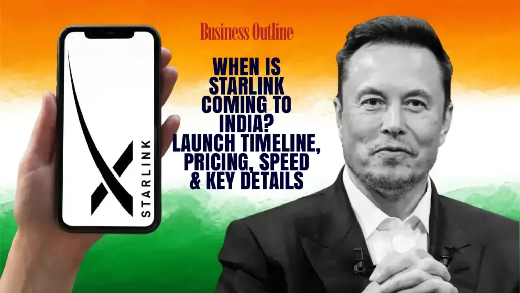 When is Starlink Coming to India? Launch Timeline, Pricing, Speed & Key Details