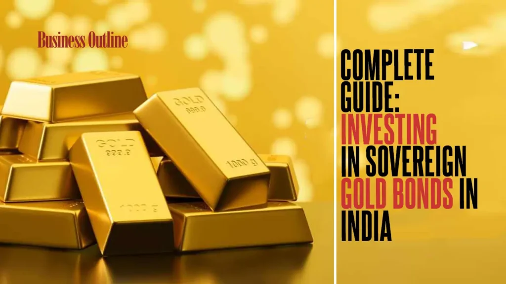 Complete Guide Investing in Sovereign Gold Bonds in India copy