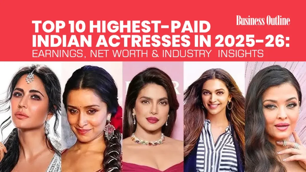 Top 10 Highest-Paid Indian Actresses in 2025-26: Earnings, Net Worth & Industry Insights Top 10 Highest-Paid Indian Actresses in 2025-26: Earnings, Net Worth & Industry Insights