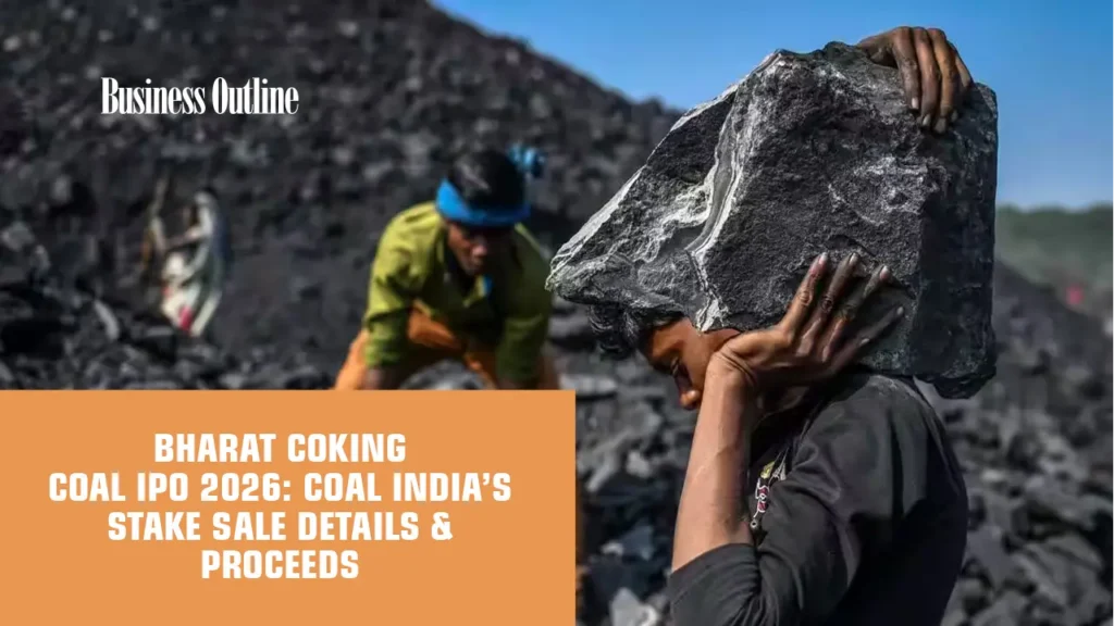 Bharat Coking Coal IPO 2026: Get complete details on Coal India’s 10% stake sale, expected proceeds, and what investors need to know about this public offering.