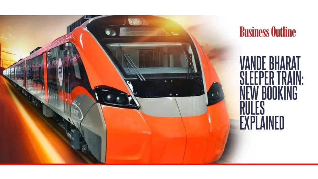 Vande Bharat Sleeper Train: New Booking Rules Explained